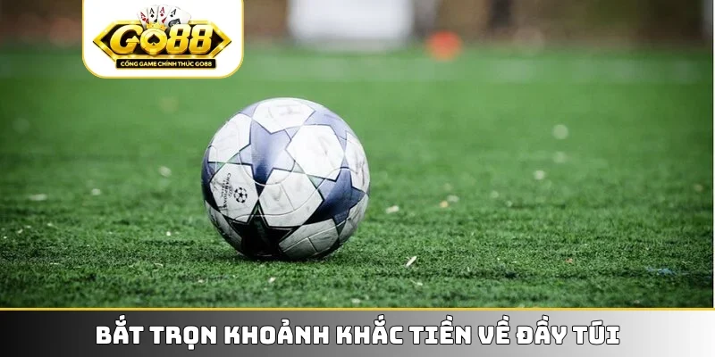 Bắt trọn khoảnh khắc tiền về đầy túi