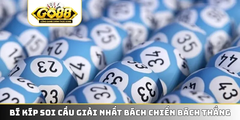 Bí kíp soi cầu giải nhất bách chiến bách thắng