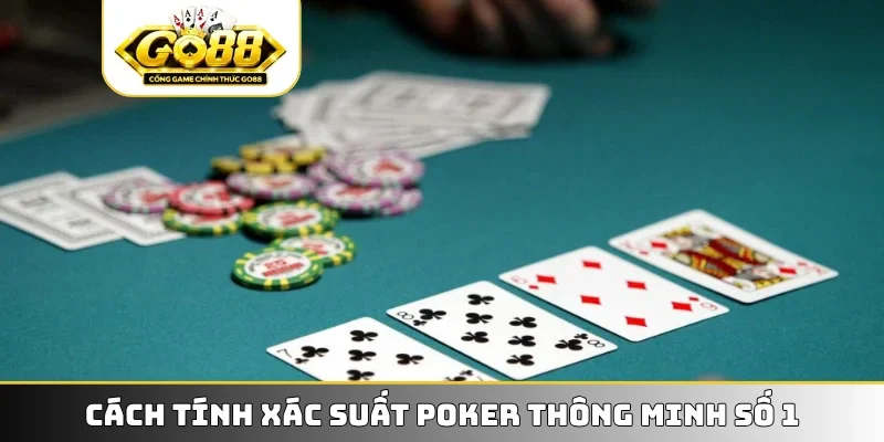 Cách tính xác suất Poker thông minh số 1