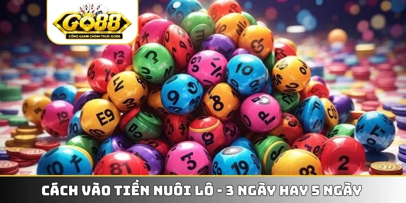 Cách vào tiền nuôi lô