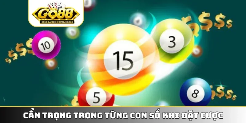 Cẩn trọng trong từng con số khi đặt cược