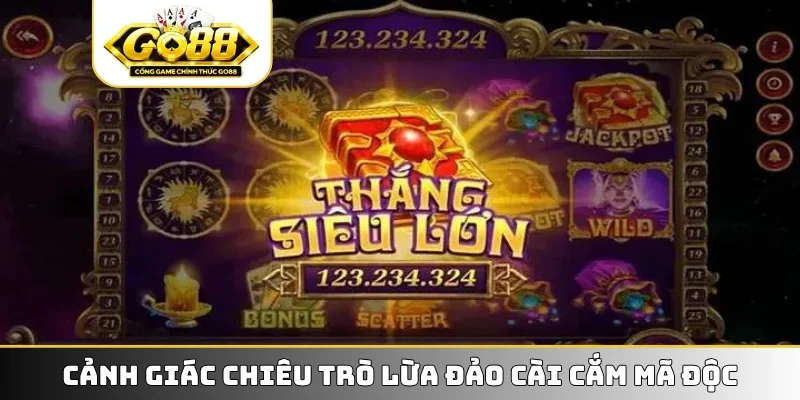 Cảnh giác chiêu trò lừa đảo cài cắm mã độc