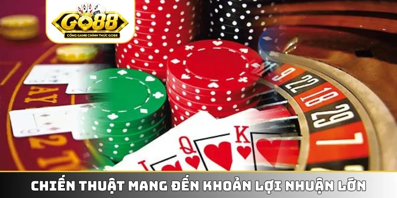 Chiến thuật mang đến khoản lợi nhuận lớn