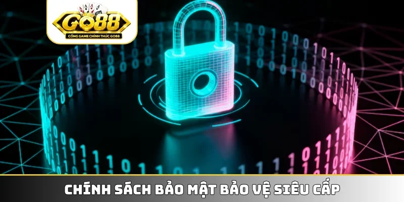 Chính sách bảo mật bảo vệ siêu cấp