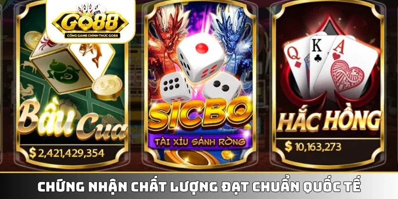 Chứng nhận chất lượng đạt chuẩn quốc tế