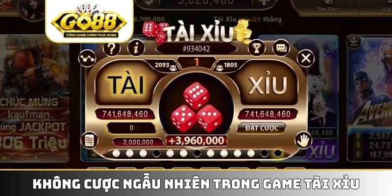 Không cược ngẫu nhiên trong game tài xỉu