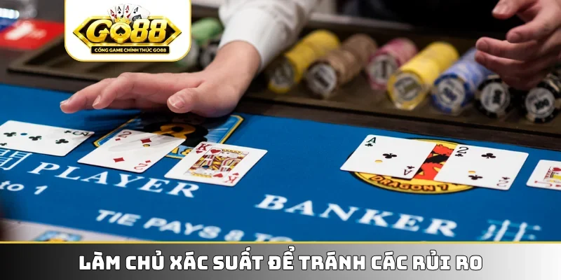 Làm chủ xác suất để tránh các rủi ro