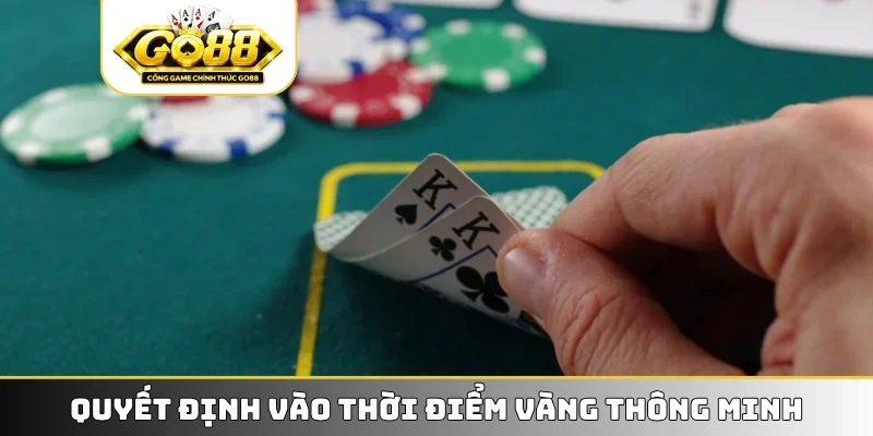 Quyết định vào thời điểm vàng thông minh