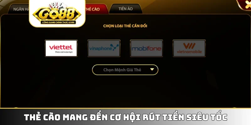 Thẻ cào mang đến cơ hội rút tiền siêu tốc