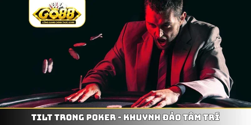 Tilt trong Poker