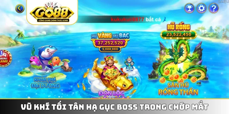 Vũ khí tối tân hạ gục boss trong chớp mắt