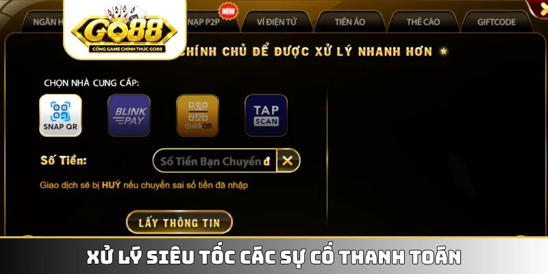 Xử lý siêu tốc các sự cố thanh toán